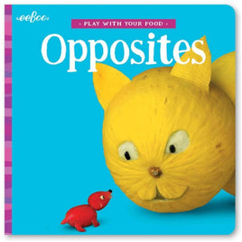 Play With Your Food Opposites Board Book - ToyTime