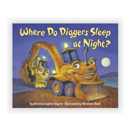 Where Do Diggers Sleep - ToyTime